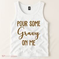 Pour Some Gravy On Me Funny Thanksgiving Tank Top thumb 2