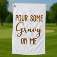 Pour Some Gravy On Me Funny Thanksgiving Golf Towel thumb 1