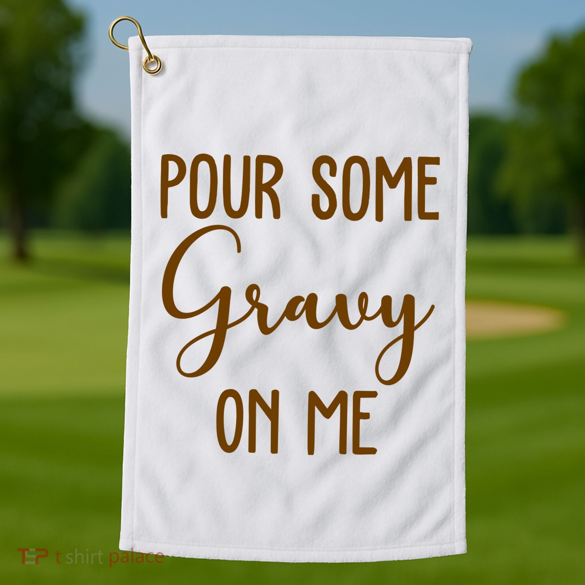 Pour Some Gravy On Me Funny Thanksgiving Golf Towel
