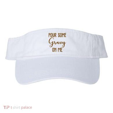 Pour Some Gravy On Me Funny Thanksgiving Visor