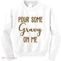 Pour Some Gravy On Me Funny Thanksgiving Kids Sweatshirt thumb 0