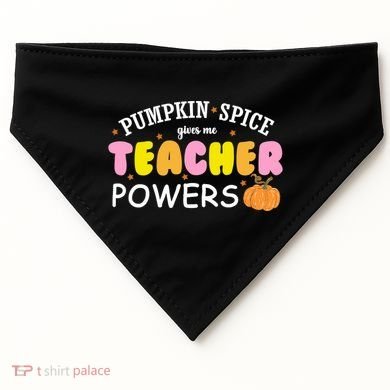 Pumpkin Spice Gives Me Teacher Powers Funny Fall USA-Made Doggie Bandana