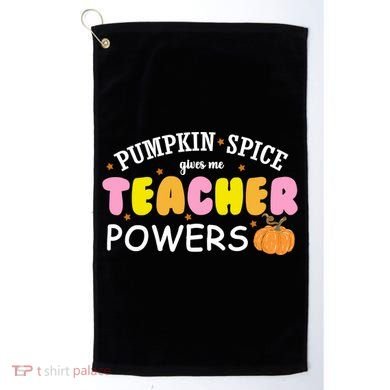 Pumpkin Spice Gives Me Teacher Powers Funny Fall Golf Towel