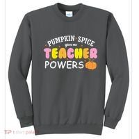 Pumpkin Spice Gives Me Teacher Powers Funny Fall Sweatshirt thumb 0