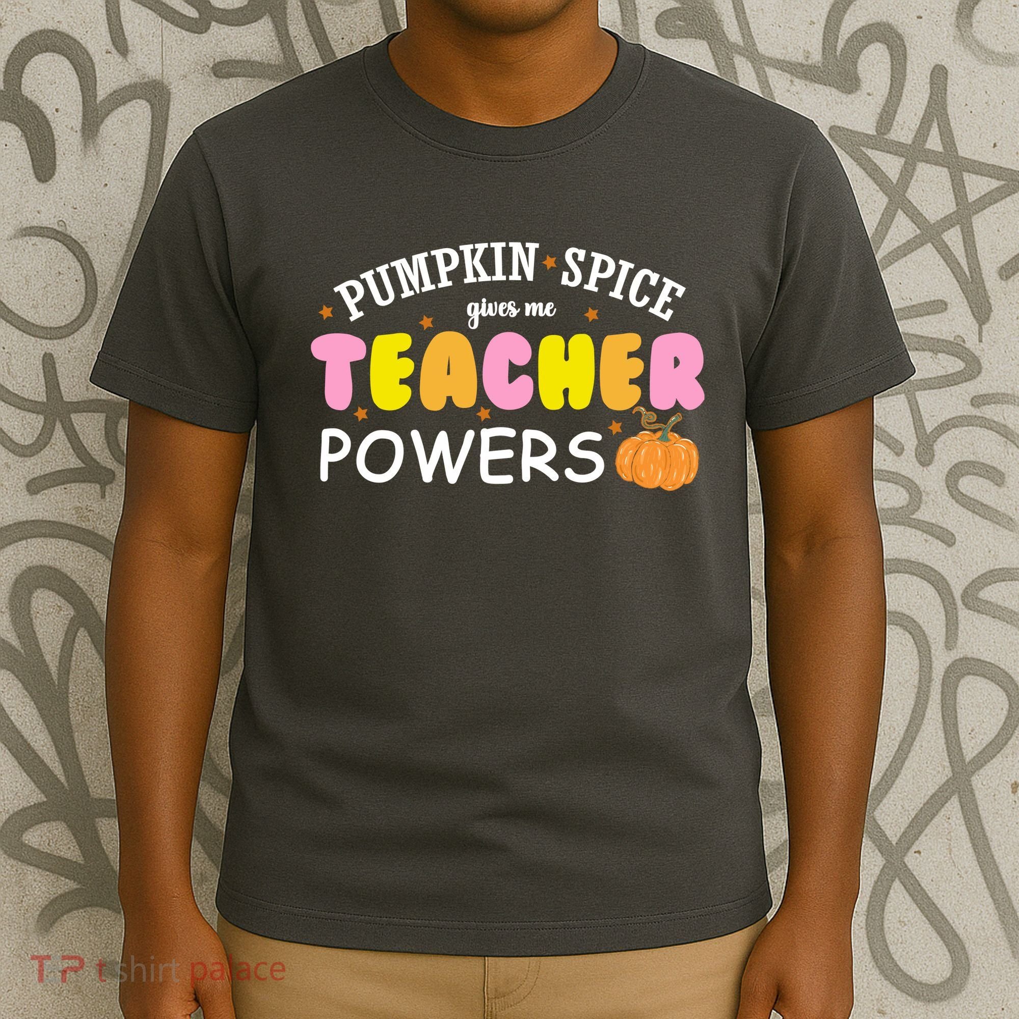 Pumpkin Spice Gives Me Teacher Powers Funny Fall T-Shirt
