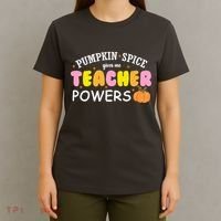 Pumpkin Spice Gives Me Teacher Powers Funny Fall T-Shirt thumb 4