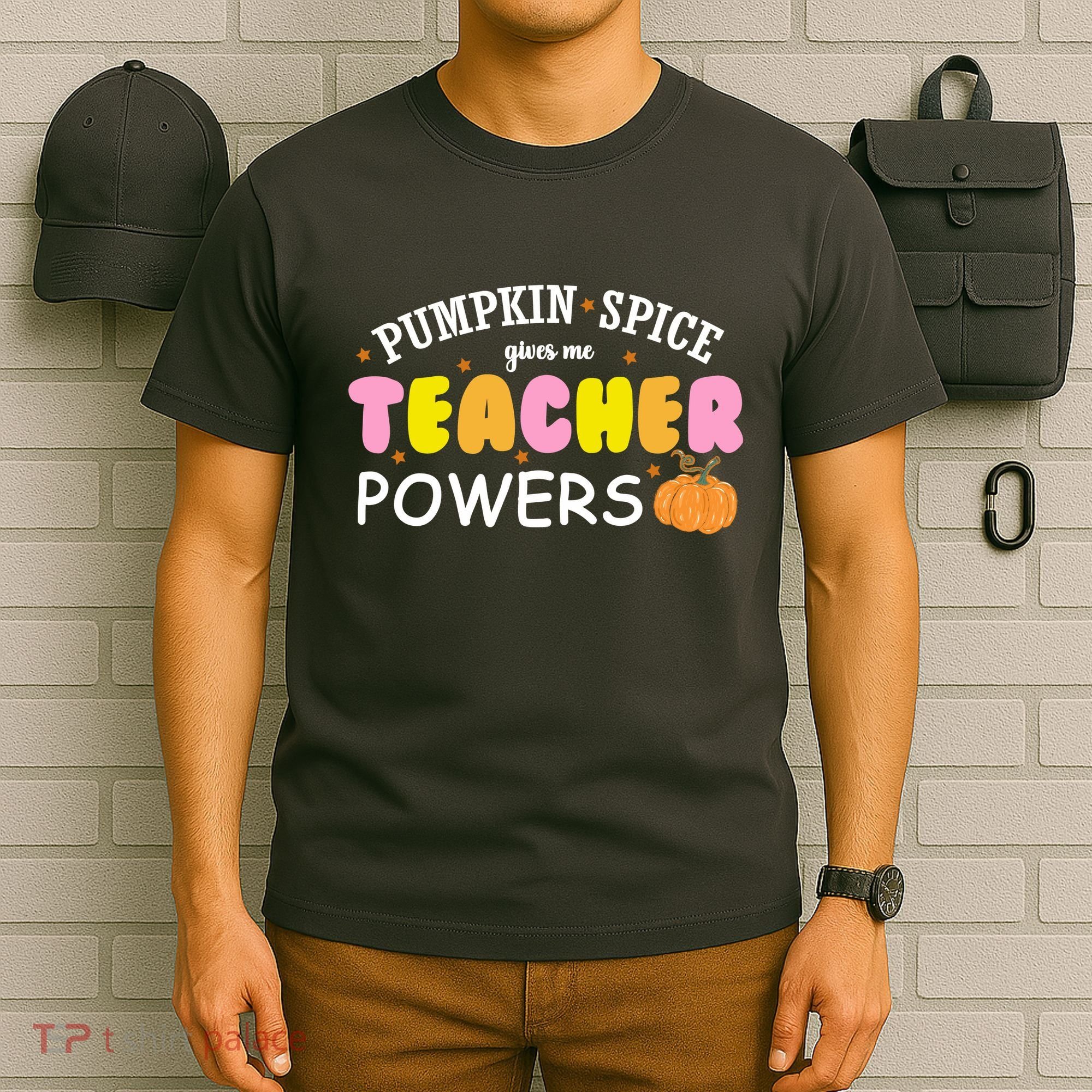 Pumpkin Spice Gives Me Teacher Powers Funny Fall T-Shirt