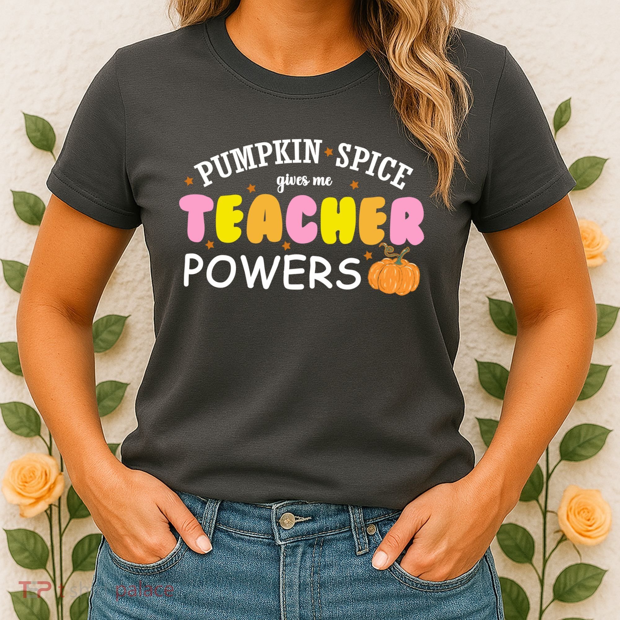 Pumpkin Spice Gives Me Teacher Powers Funny Fall Women's T-Shirt