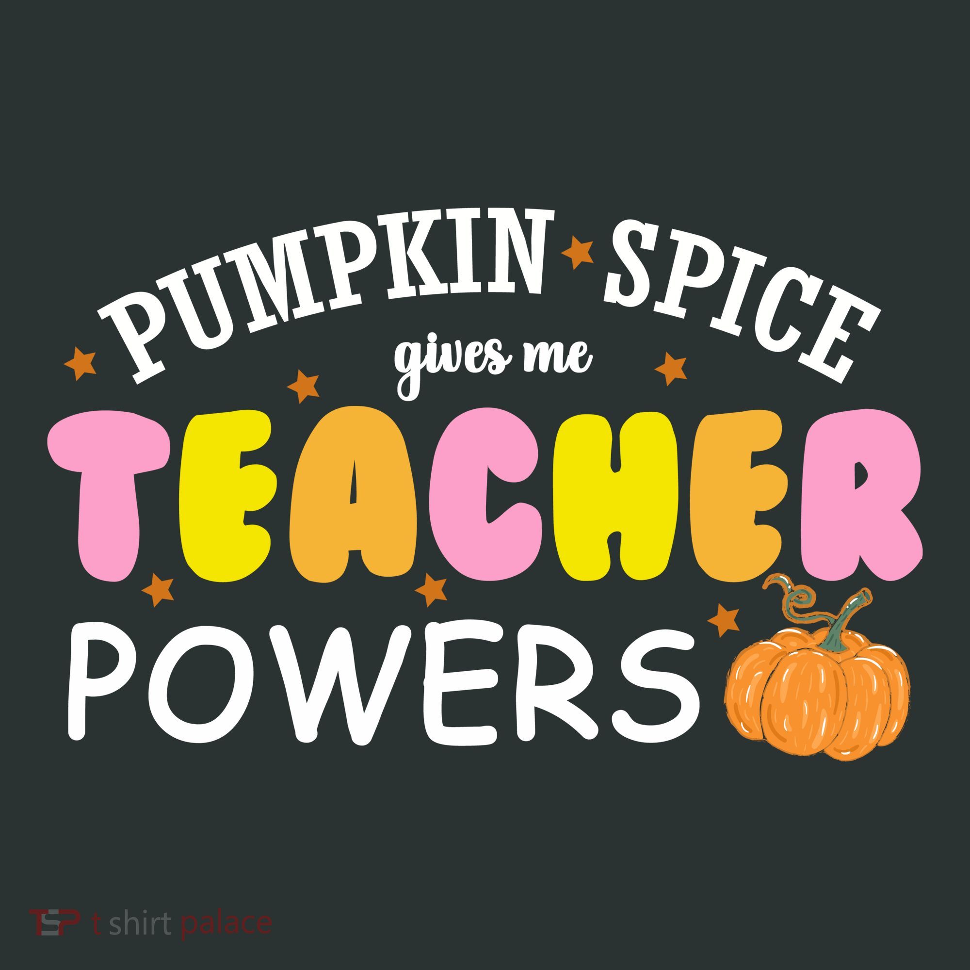 Pumpkin Spice Gives Me Teacher Powers Funny Fall Women's T-Shirt
