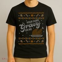 Poor Some Gravy In Me Ugly Sweater Thanksgiving T-Shirt thumb 3