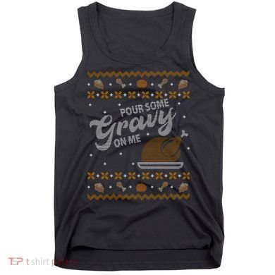 Poor Some Gravy In Me Ugly Sweater Thanksgiving Tank Top