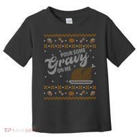 Poor Some Gravy In Me Ugly Sweater Thanksgiving Toddler T-Shirt thumb 0