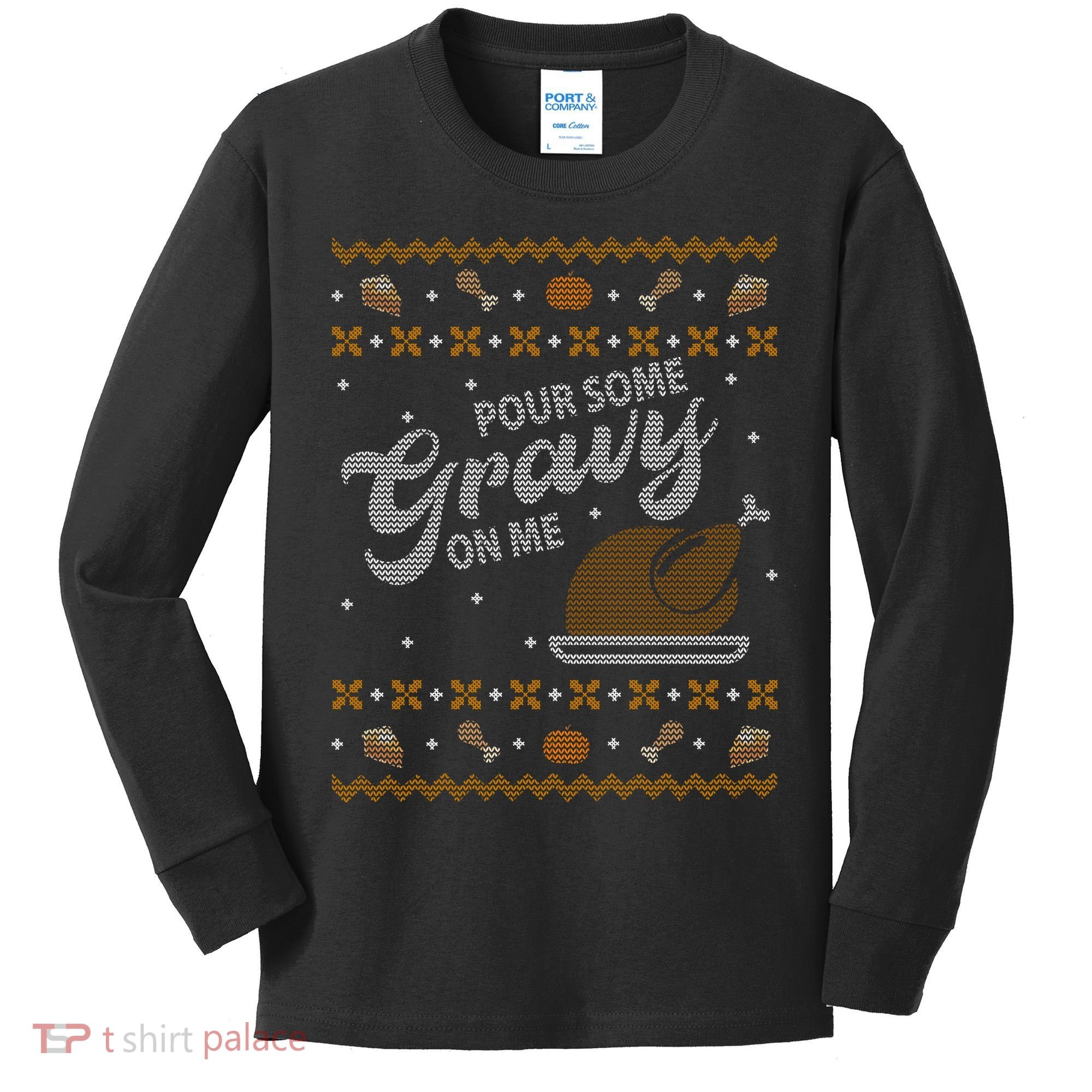 Poor Some Gravy In Me Ugly Sweater Thanksgiving Kids Long Sleeve Shirt