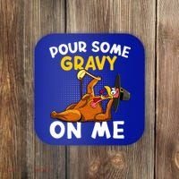Pour Some Gravy On Me Funny Turkey Happy Thanksgiving Day Great Gift Coaster thumb 0