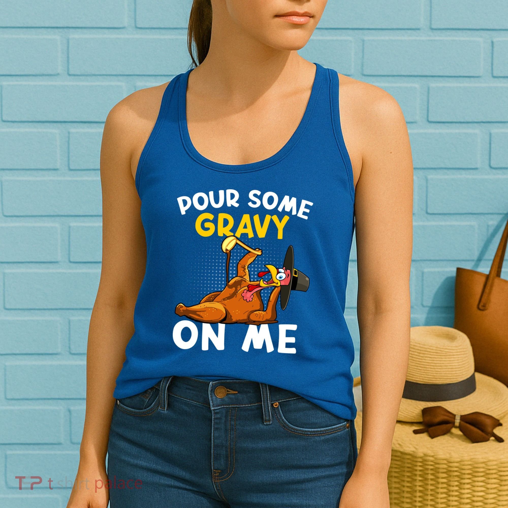 Pour Some Gravy On Me Funny Turkey Happy Thanksgiving Day Great Gift Women's Tank Top
