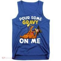 Pour Some Gravy On Me Funny Turkey Happy Thanksgiving Day Great Gift Tank Top thumb 0