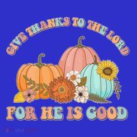 Pumpkin Stack Give Thanks To The Lord For He Is Good Autumn Funny Gift Mousepad thumb 1