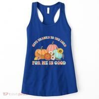 Pumpkin Stack Give Thanks To The Lord For He Is Good Autumn Funny Gift Women's Tank Top thumb 0