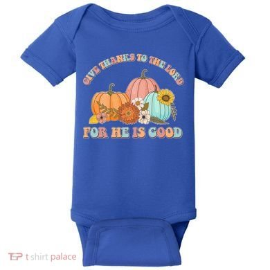 Pumpkin Stack Give Thanks To The Lord For He Is Good Autumn Funny Gift Baby Bodysuit