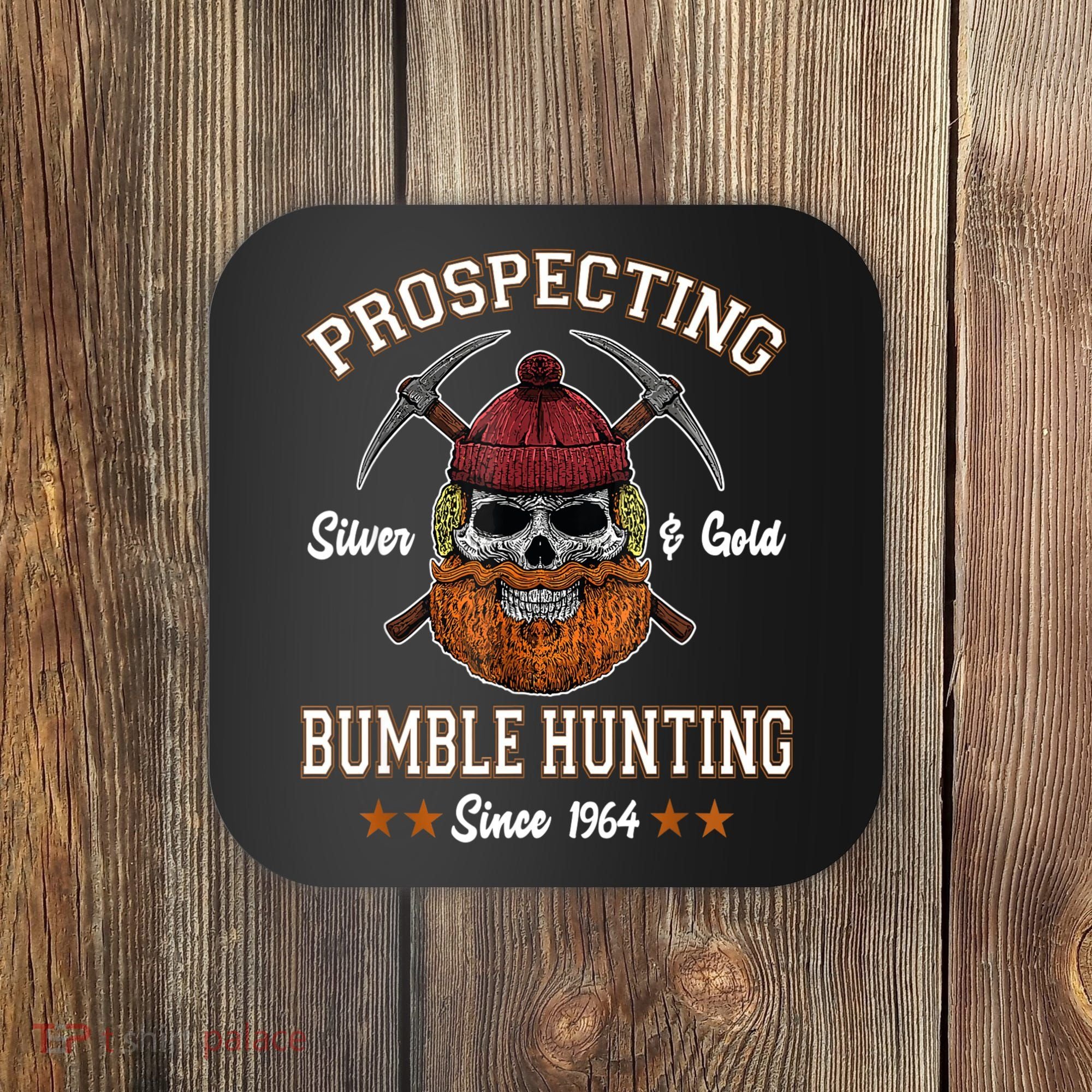Prospecting Silver & Gold Bumble Hunting Since Coaster