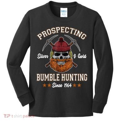 Prospecting Silver & Gold Bumble Hunting Since Kids Long Sleeve Shirt
