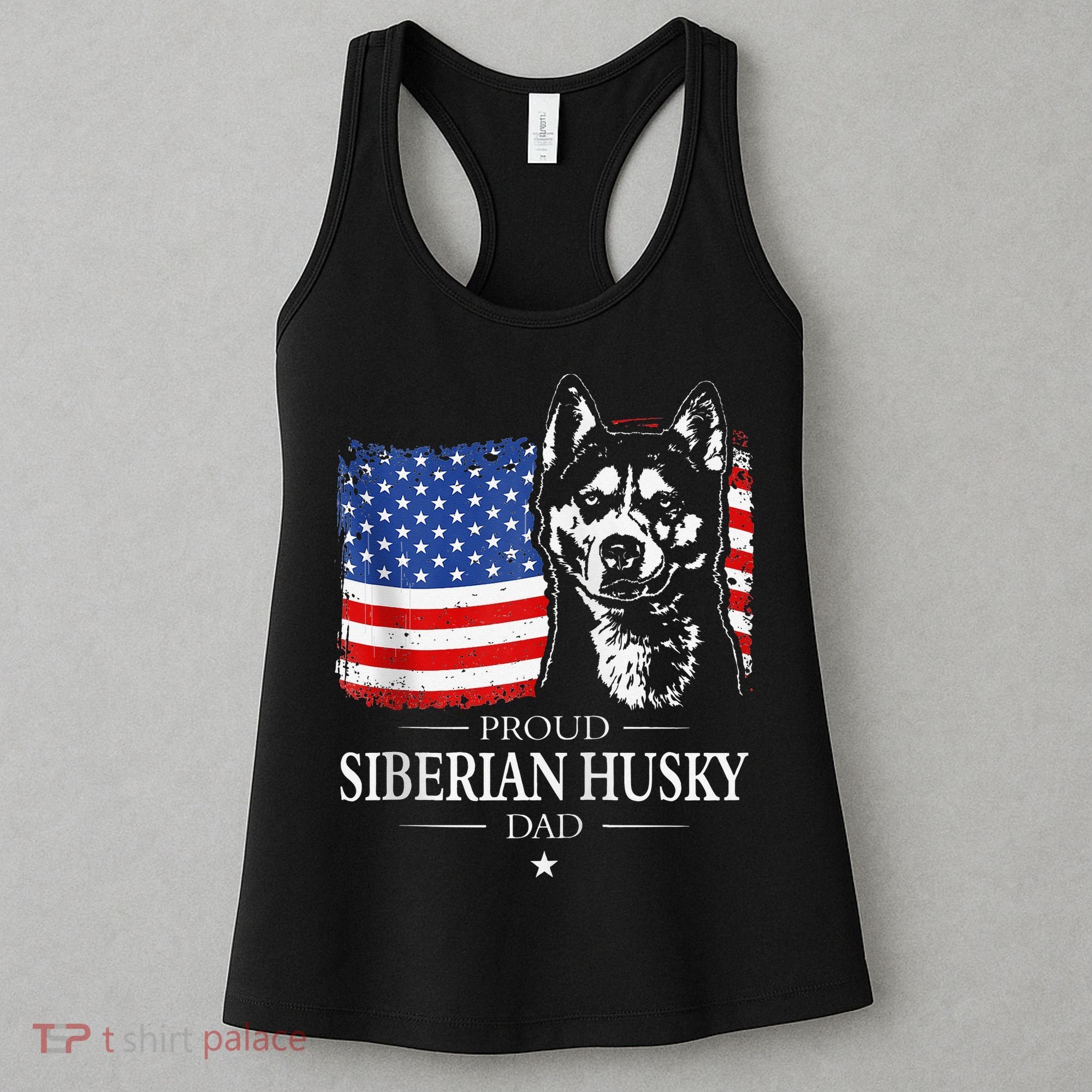Proud Siberian Husky Dad American Flag patriotic dog Zip Hoodie Women's Tank Top