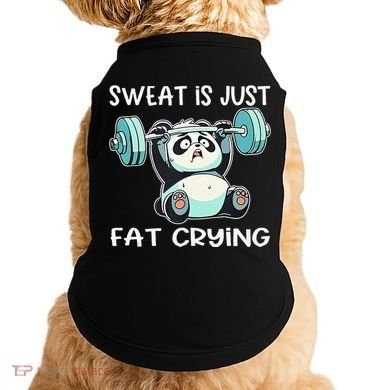 Panda Sweat Is Just Fat Crying Gym Gift Doggie Tank