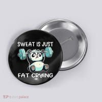 Panda Sweat Is Just Fat Crying Gym Gift Button thumb 0