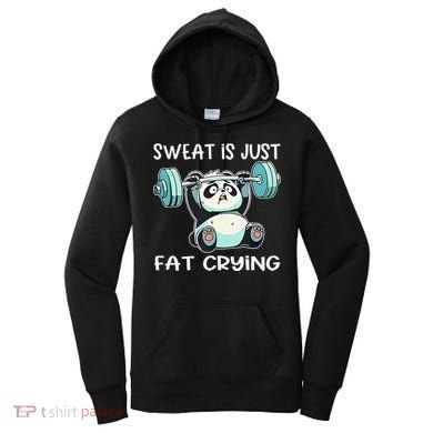 Panda Sweat Is Just Fat Crying Gym Gift Women's Hoodie