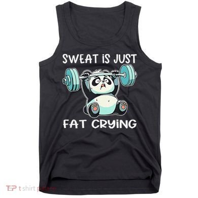 Panda Sweat Is Just Fat Crying Gym Gift Tank Top