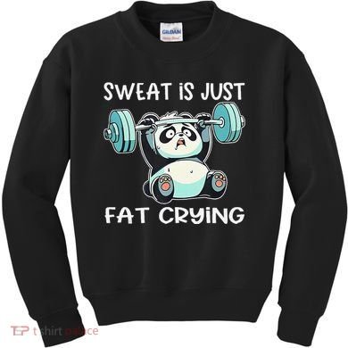 Panda Sweat Is Just Fat Crying Gym Gift Kids Sweatshirt