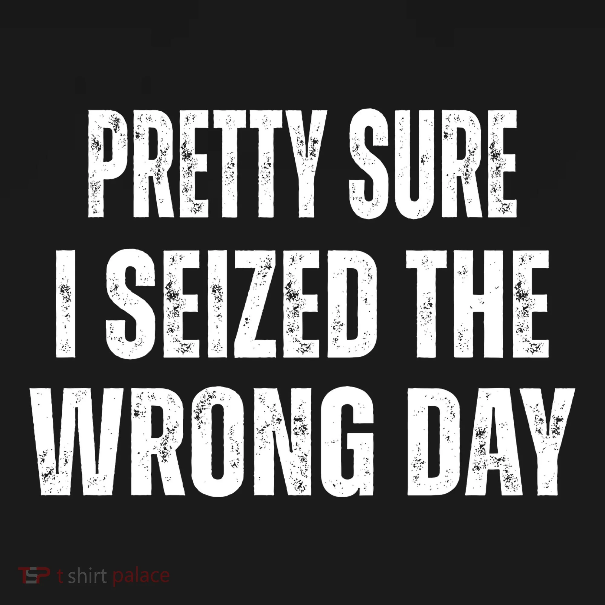 Pretty Sure I Seized The Wrong Day Funny Quote Ornament