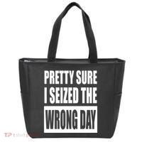 Pretty Sure I Seized The Wrong Day Funny Saying Tote Bag thumb 0