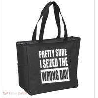 Pretty Sure I Seized The Wrong Day Funny Saying Tote Bag thumb 2