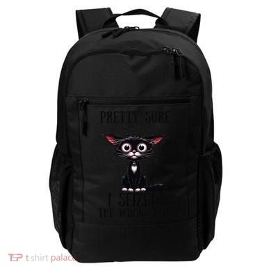 Pretty Sure I Seized The Wrong Day Backpack