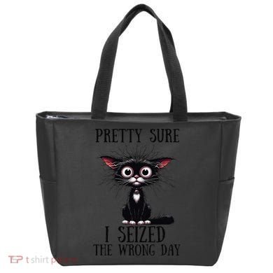 Pretty Sure I Seized The Wrong Day Tote Bag
