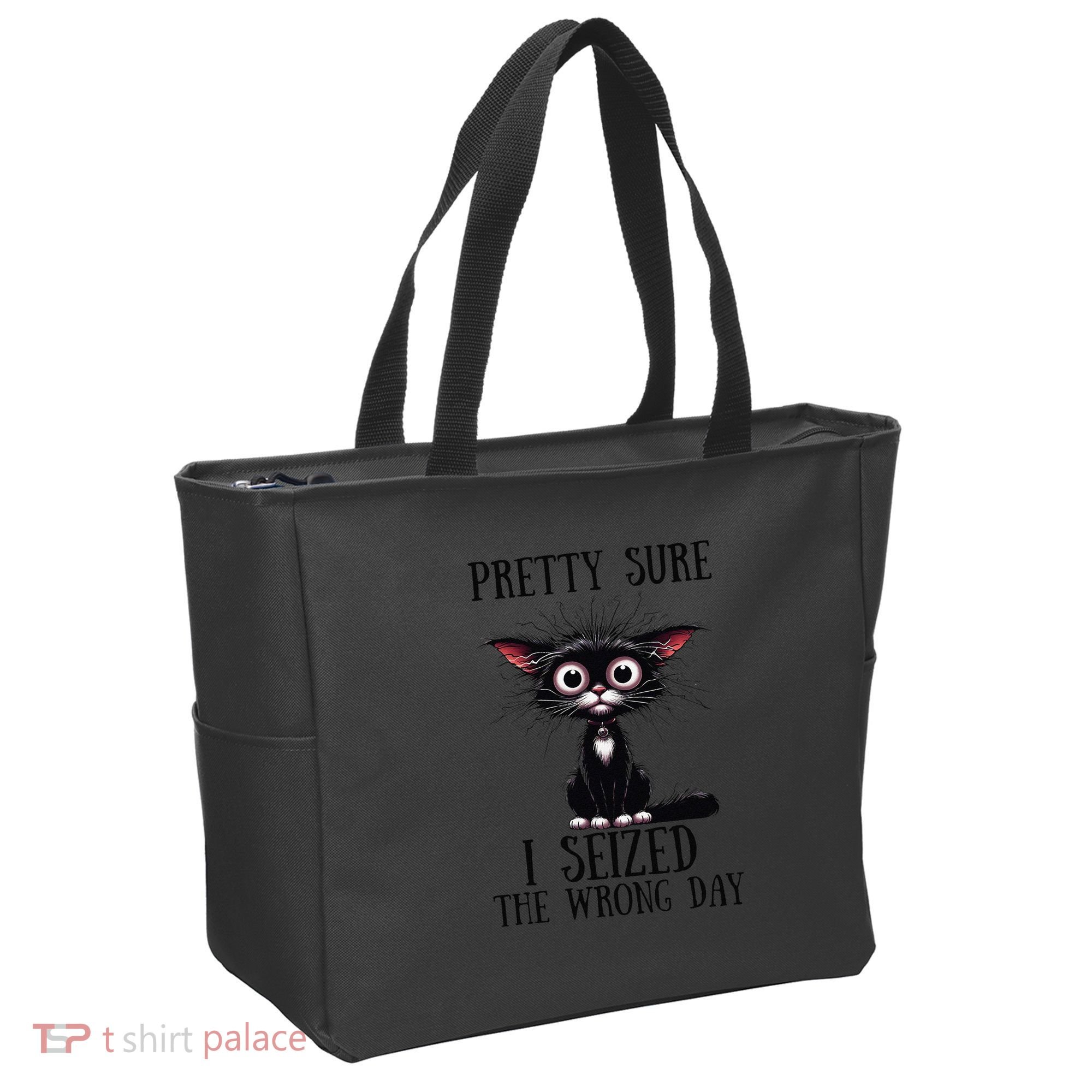 Pretty Sure I Seized The Wrong Day Tote Bag