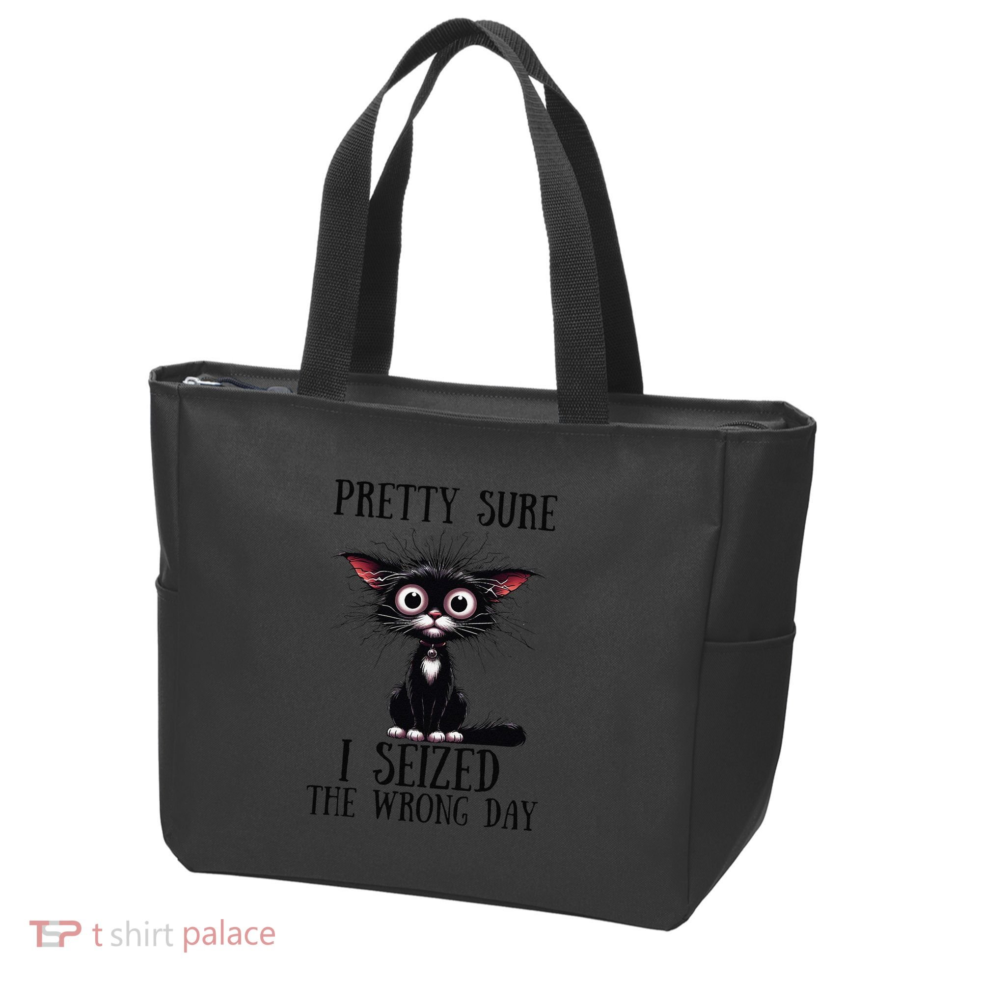 Pretty Sure I Seized The Wrong Day Tote Bag