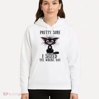 Pretty Sure I Seized The Wrong Day Hoodie thumb 5