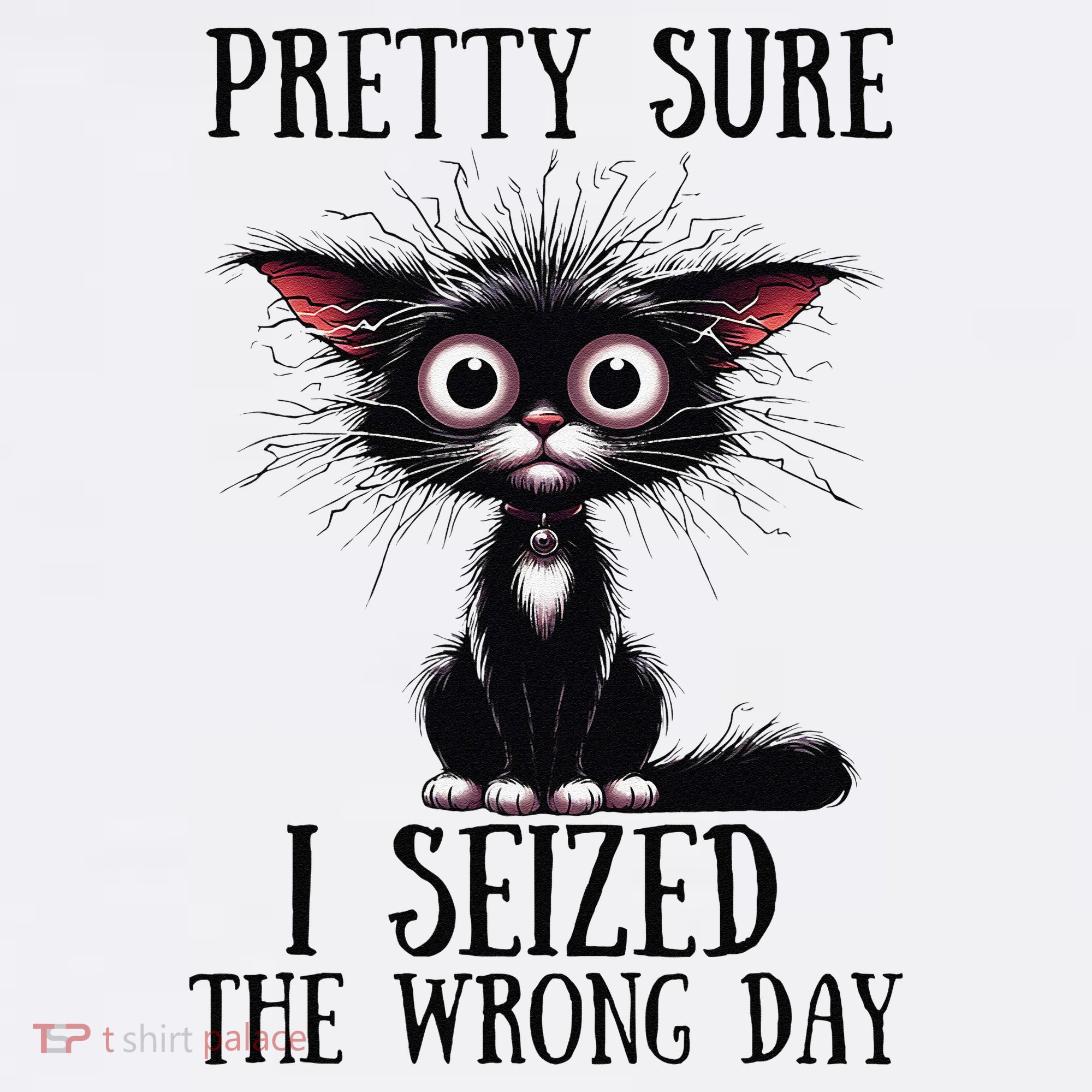 Pretty Sure I Seized The Wrong Day Sweatshirt