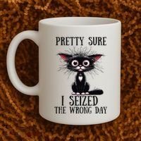 Pretty Sure I Seized The Wrong Day Coffee Mug thumb 2