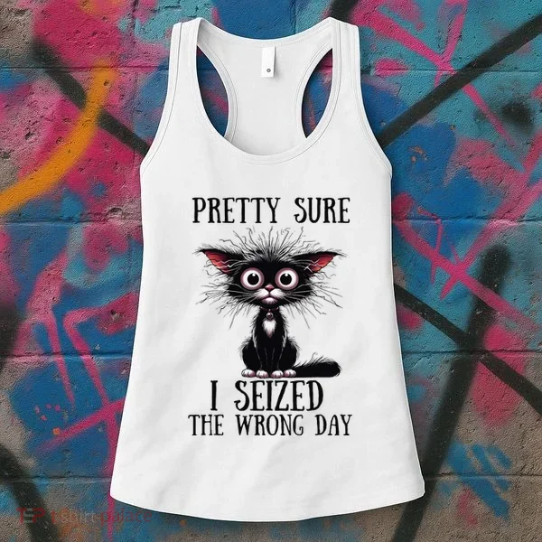 Pretty Sure I Seized The Wrong Day Women's Tank Top