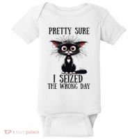 Pretty Sure I Seized The Wrong Day Baby Bodysuit thumb 0