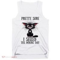 Pretty Sure I Seized The Wrong Day Tank Top thumb 0