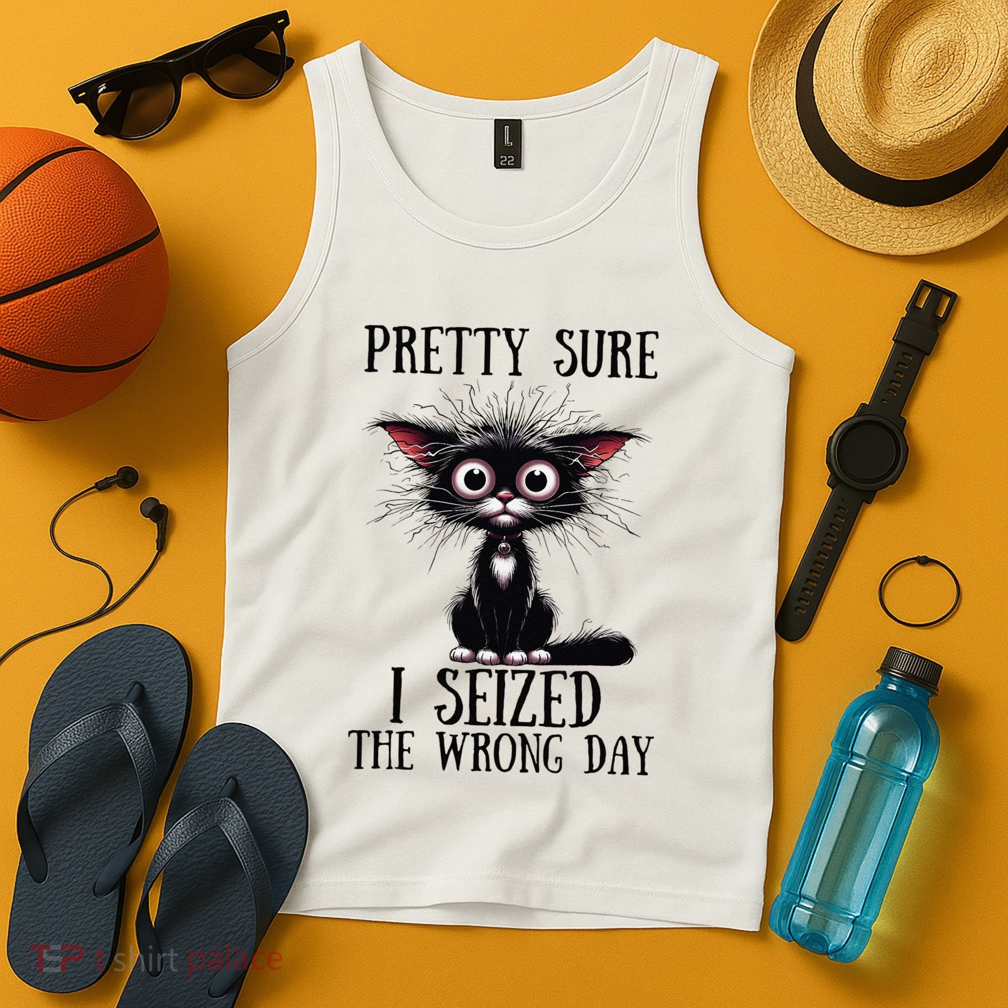 Pretty Sure I Seized The Wrong Day Tank Top