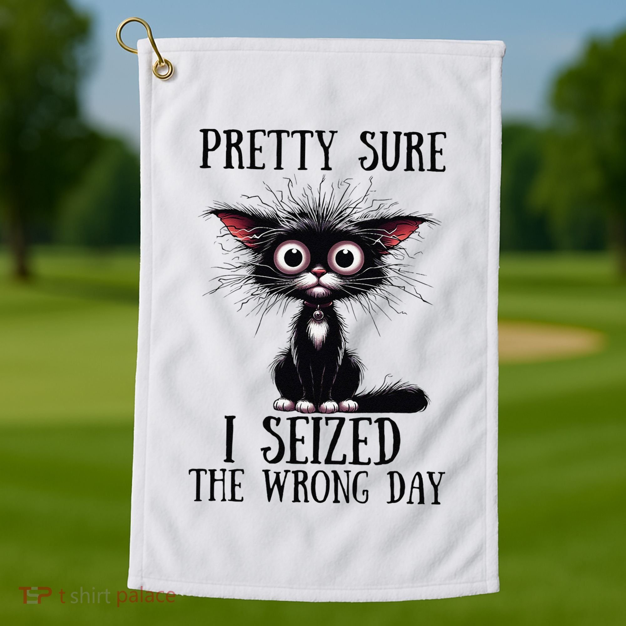 Pretty Sure I Seized The Wrong Day Golf Towel