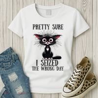 Pretty Sure I Seized The Wrong Day Women's T-Shirt thumb 3