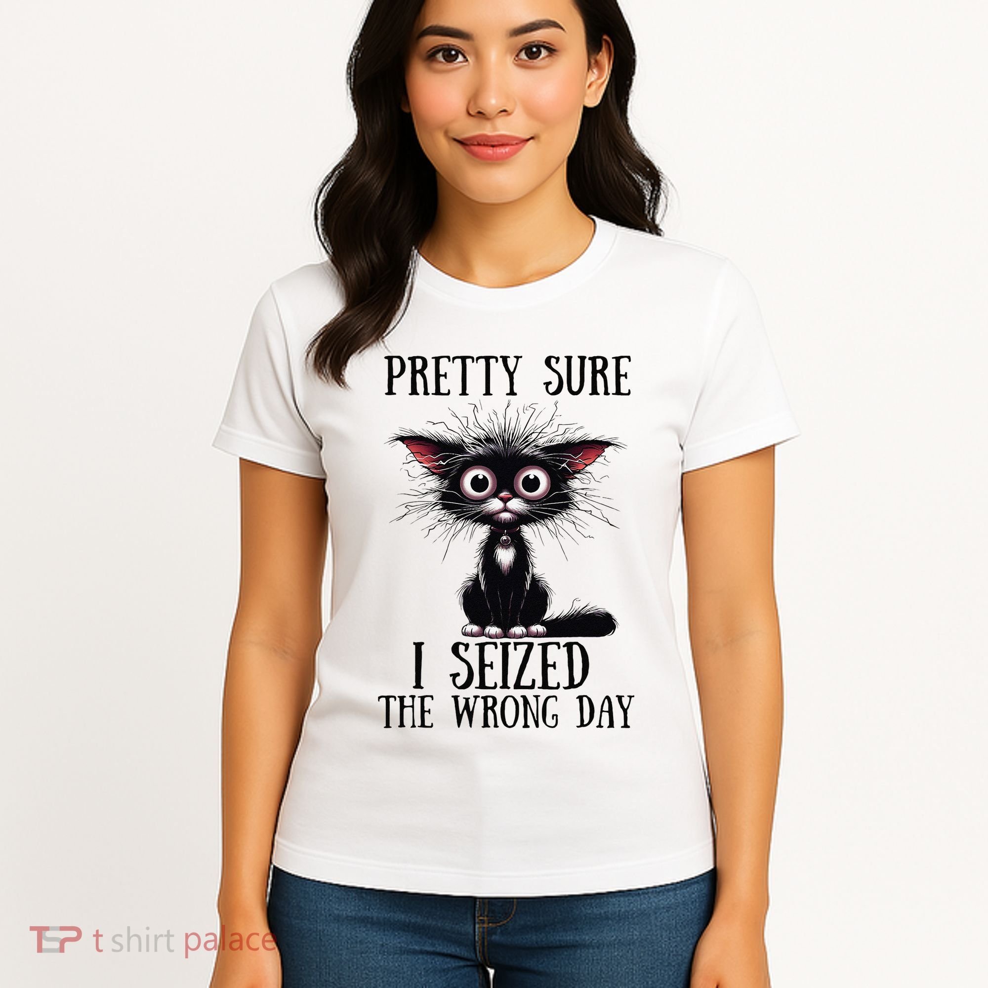 Pretty Sure I Seized The Wrong Day Women's T-Shirt