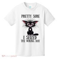 Pretty Sure I Seized The Wrong Day Kids T-Shirt thumb 0