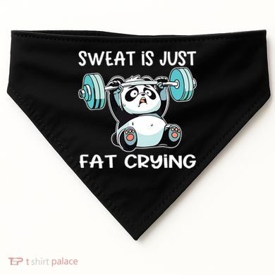 Panda Sweat Is Just Fat Crying Gym USA-Made Doggie Bandana